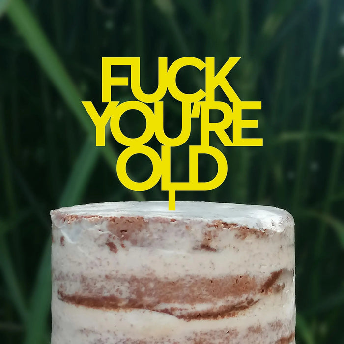 Cake Topper (FUCK YOU'RE OLD) Acryl/Holz, Tortenstecker, Tortenfigur, Tortendeko, Tortenständer, Geburtstag, Party, You are old, Happy Birthday (Beere)