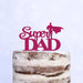 Cake Topper (Super DAD) Acryl/Holz, Tortenstecker, Tortenfigur, Tortendeko, Torte, Tortenständer, Geburtstag, Vatertag (Beere)