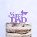 Cake Topper (Super DAD) Acryl/Holz, Tortenstecker, Tortenfigur, Tortendeko, Torte, Tortenständer, Geburtstag, Vatertag (Beere)