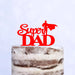 Cake Topper (Super DAD) Acryl/Holz, Tortenstecker, Tortenfigur, Tortendeko, Torte, Tortenständer, Geburtstag, Vatertag (Beere)