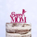 Cake Topper (Super MOM) Acryl/Holz, Tortenstecker, Tortenfigur, Tortendeko, Torte, Tortenständer, Geburtstag, Muttertag (Beere)