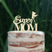 Cake Topper (Super MOM) Acryl/Holz, Tortenstecker, Tortenfigur, Tortendeko, Torte, Tortenständer, Geburtstag, Muttertag (Beere)