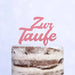 Cake Topper (Zur Taufe) Acryl/Holz, Tortenstecker, Torte, Kuchen, Stecker, Deko, Caketopper (Beere)